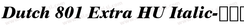 Dutch 801 Extra HU Italic字体转换